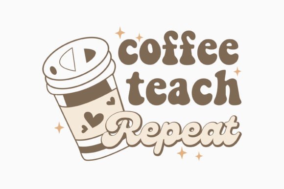 Coffee Teach Repeat Retro Coffee SVG: Graphics for Crafts
