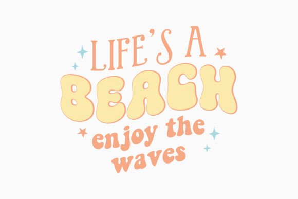 Life's a Beach Graphics for Summer Crafts