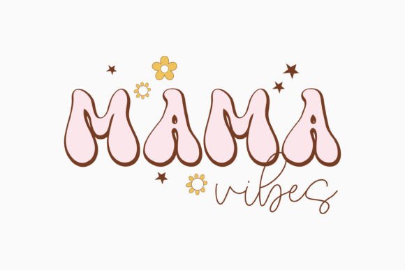 Mama Vibes: Retro Graphics for Modern Crafts