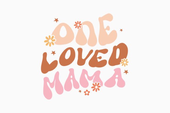 One Loved Mama: Retro Graphics for Crafts