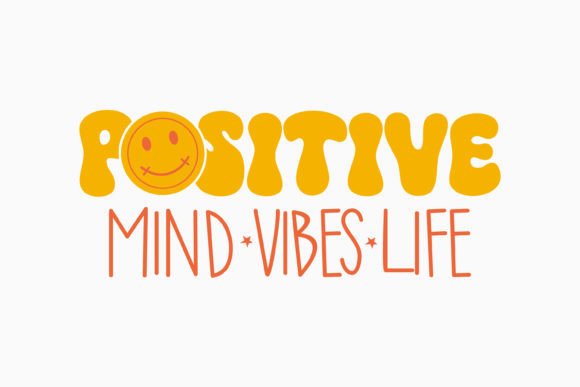 Positive Mind Positive Vibes Graphics for Crafts