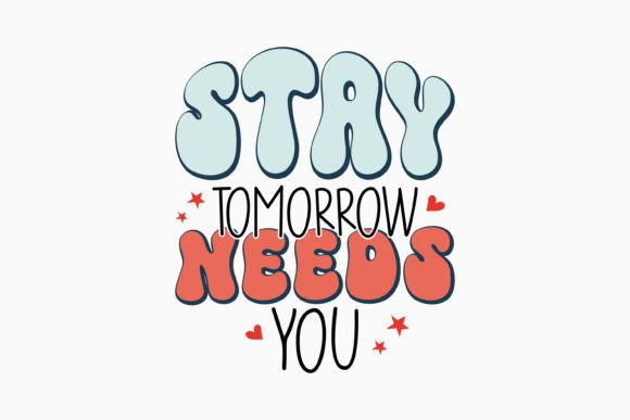 Stay Tomorrow Needs You: Graphics for Mindful Crafts