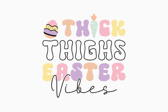 Thick Thighs Retro Easter Quotes SVG for Crafts Graphics
