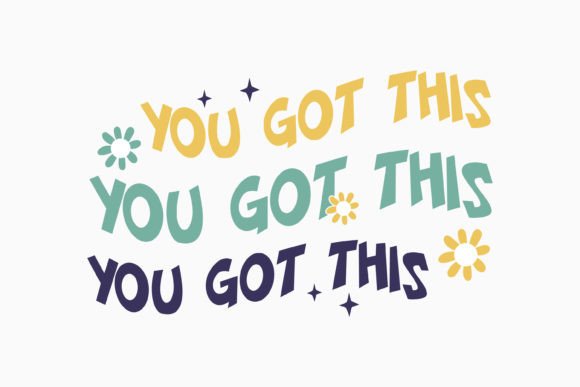 You Got This Retro Groovy Inspirational Graphics for Crafts